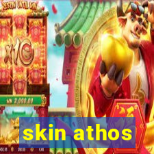 skin athos